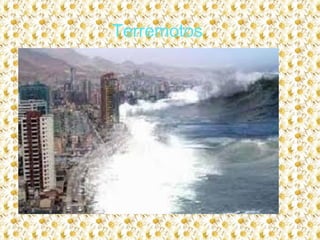 Terremotos
 