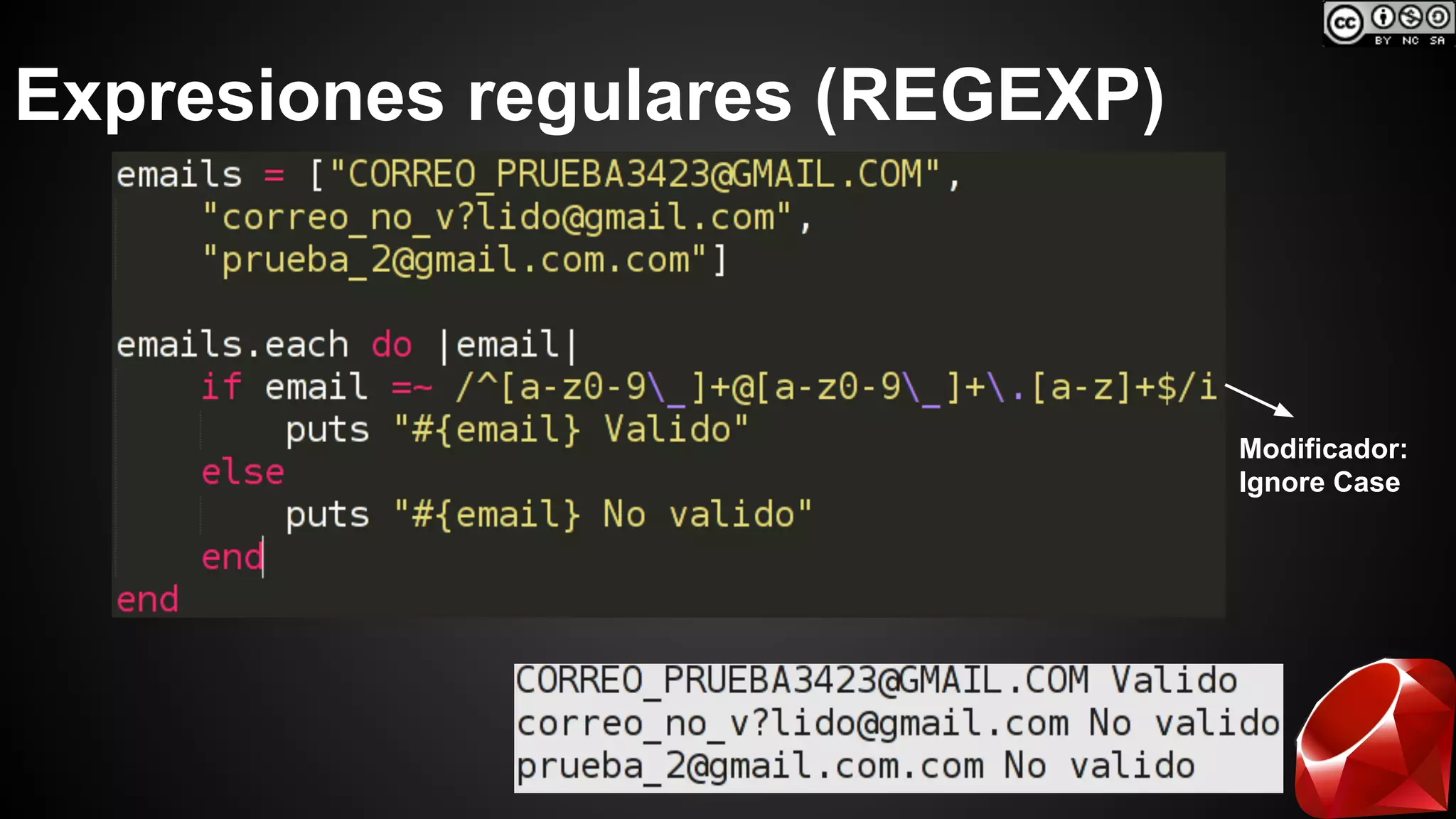 Expresiones regulares (REGEXP) 
Modificador: 
Ignore Case 
 