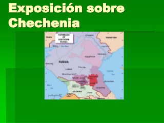 Exposición sobre
Chechenia
 