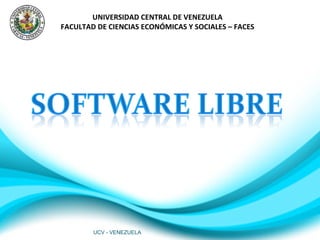 UNIVERSIDAD CENTRAL DE VENEZUELA FACULTAD DE CIENCIAS ECONÓMICAS Y SOCIALES – FACES UCV - VENEZUELA 