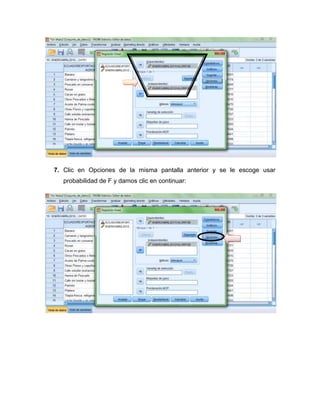 7. Clic en Opciones de la misma pantalla anterior y se le escoge usar
  probabilidad de F y damos clic en continuar:
 