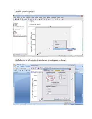 29. Clic En otra ventana




30. Seleccionar el método de ajuste que en este caso es lineal.
 