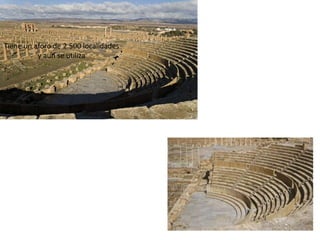 Tiene un aforo de 2.500 localidades
          y aun se utiliza
 