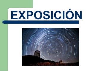 EXPOSICIÓN
 