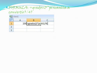 FORMULA: =grados(3*pi(casilla a convertir)/4)