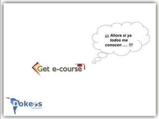 ¡¡¡ Ahora sí ya  todos me conocen …. !!! 