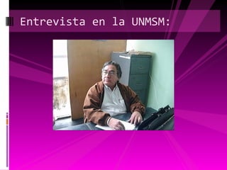 Entrevista en la UNMSM: 