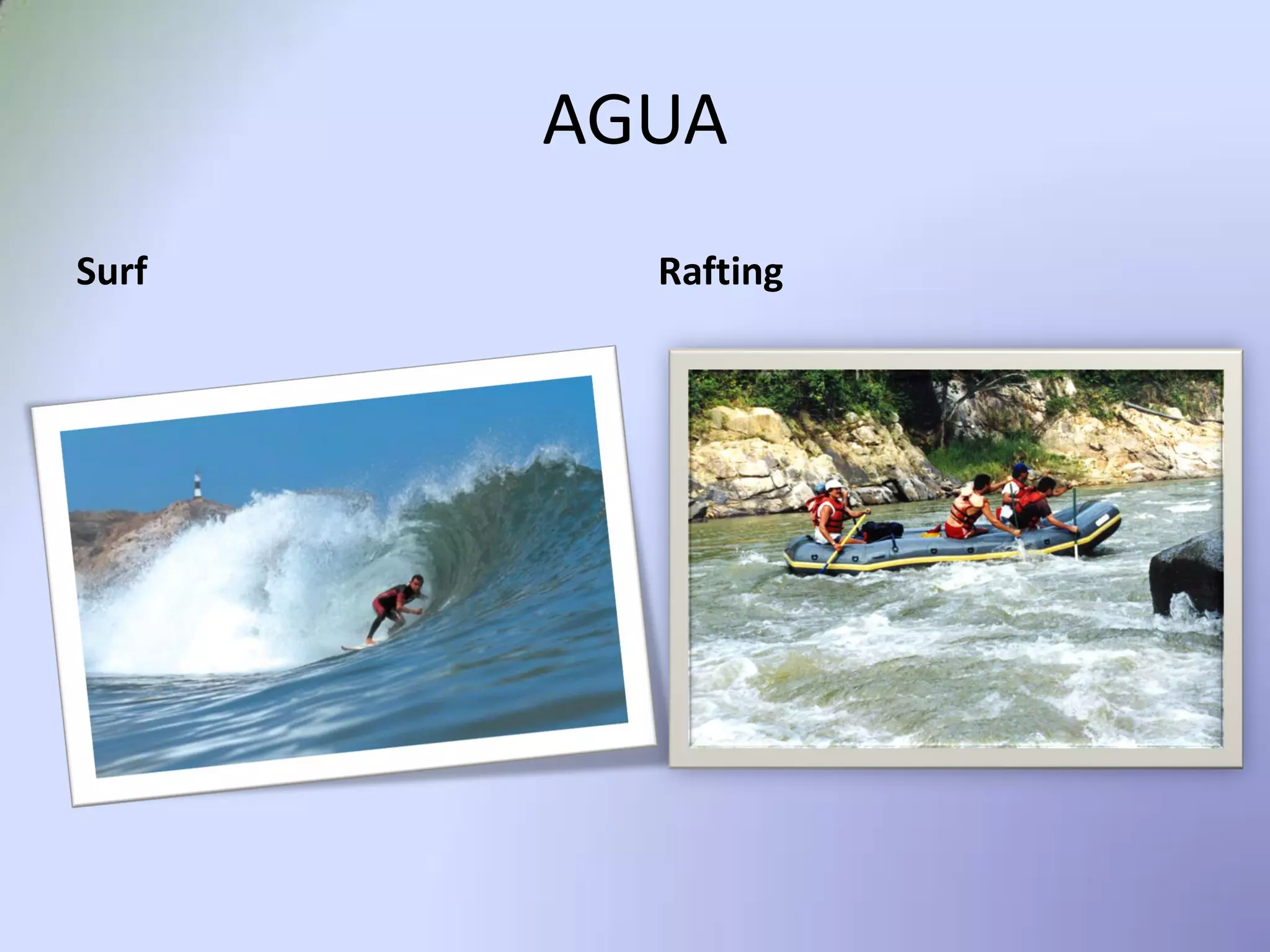 AGUA
Surf     Rafting
 