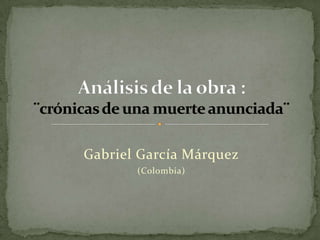 Gabriel García Márquez
       (Colombia)
 