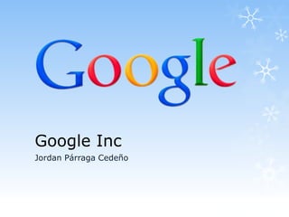 Google Inc
Jordan Párraga Cedeño
 
