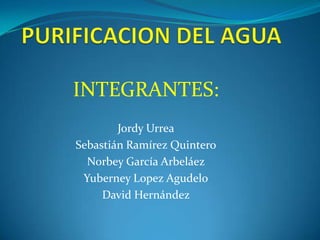 INTEGRANTES:
Jordy Urrea
Sebastián Ramírez Quintero
Norbey García Arbeláez
Yuberney Lopez Agudelo
David Hernández
 
