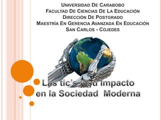 UNIVERSIDAD DE CARABOBO
FACULTAD DE CIENCIAS DE LA EDUCACIÓN
DIRECCIÓN DE POSTGRADO
MAESTRÍA EN GERENCIA AVANZADA EN EDUCACIÓN
SAN CARLOS - COJEDES

 