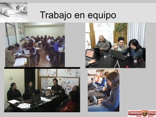 Trabajo en equipo
 