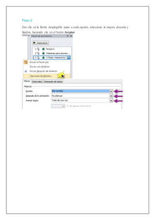 Paso 3:
Haz clic en la flecha desplegable junto a cada opción, selecciona la mejora deseada y
finaliza haciendo clic en el botón Aceptar.
 