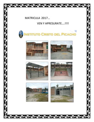 MATRICULA 2017…
VEN Y APRESURATE….!!!!
 