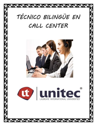 TÉCNICO BILINGÜE EN
CALL CENTER
 