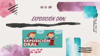 EXPOSICIÓN ORAL
 