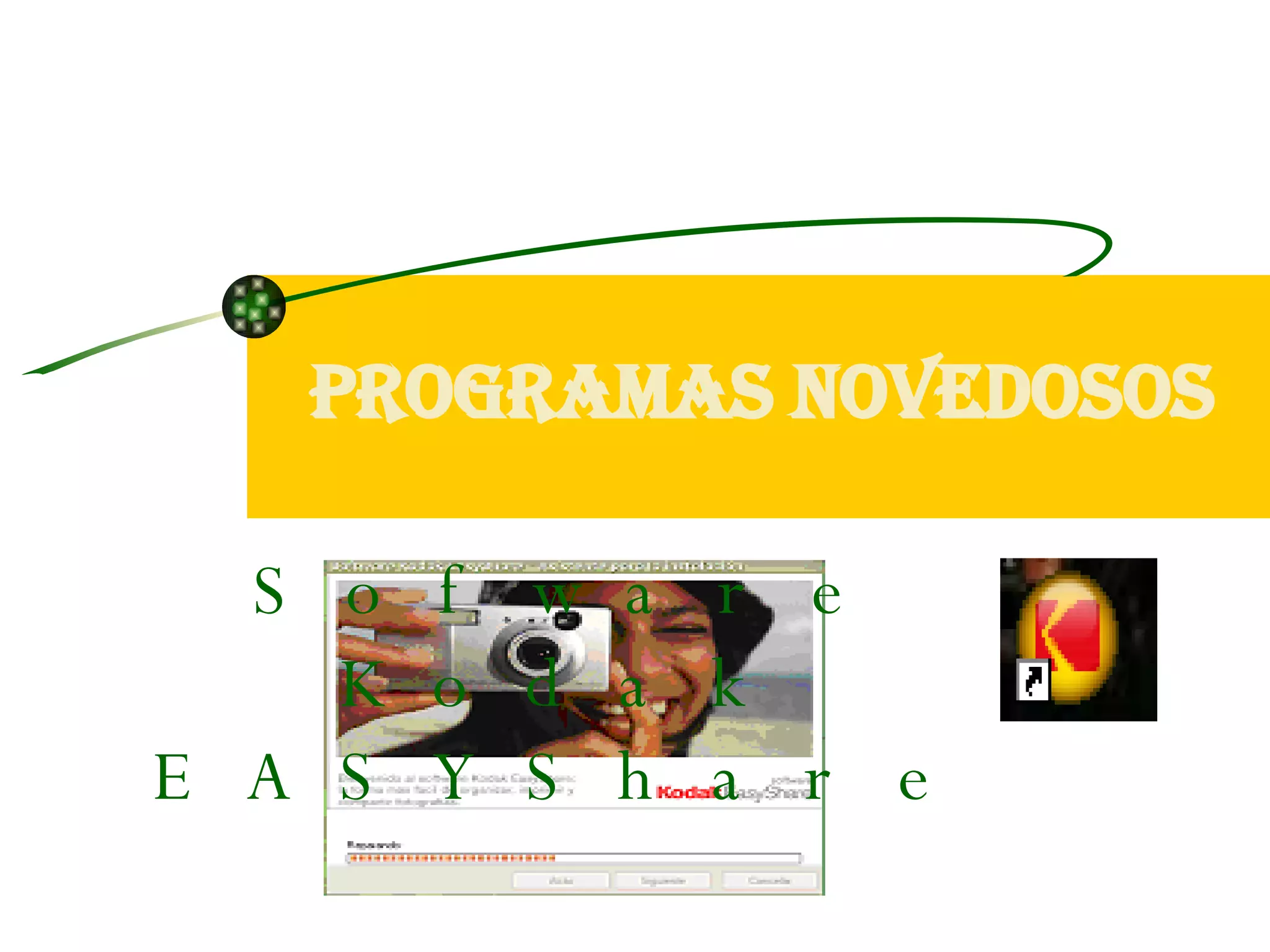 Programas novedosos Sofware Kodak EASYShare