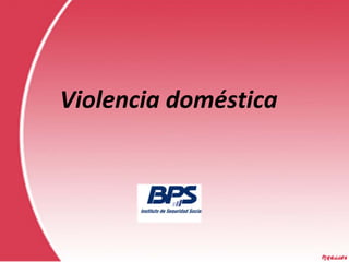 Violencia doméstica
 