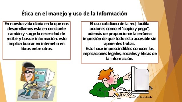 Ética y responsabilidad en el manejo de la información.