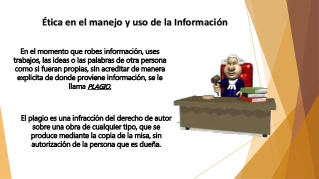 Ética y responsabilidad en el manejo de la información.