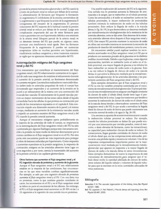 Capítulo 26 Formación de la orina por los riñones: I. Filtración glomerular, tlujo sanguíneo renal y su control
graves de la presión hidrostática glomerular y del FG cuando la
presión de perfusión renal se reduce por debajo de lo normal.
La administración de fármacos que bloquean la formación
de angiotensina II (inhibidores de la enzima convertidora de
la angiotensina) o que bloquean la acción de la angiotensina II
(antagonistas del receptor de la angiotensina II) provoca
reducciones del FG mayores de lo habitual cuando la presión
arterial renal se reduce por debajo de lo normal. Luego una
complicación importante del uso de estos fármacos para
tratar a pacientes con una hipertensión debida a una estenosis
de la arteria renal (bloqueo parcial de la arteria renal) es
un descenso intenso del FG que puede, en algunos casos,
provocar una insuficiencia renal aguda. Pero los fármacos
bloqueantes de la angiotensina II pueden ser sustancias
terapéuticas útiles en muchos pacientes con hipertensión,
insuficiencia cardíaca congestiva y otros trastornos mientras
se vigile que no aparezcan descensos acentuados del FG.
Autorregulación miógena del flujo sanguíneo
renal y del FG
Otro mecanismo que contribuye al mantenimiento del flujo
sanguíneo renal y del FG relativamente constantes es la capaci­
dad de cada vaso sanguíneo de resistirse al estiramiento durante
el aumento de la presión arterial, un fenómeno denominado
mecanismo miógeno. Los estudios realizados en vasos individua­
les (sobre todo en arteriolas pequeñas) de todo el cuerpo han
demostrado que responden a un aumento de la tensión en la
pared o un estiramiento de la misma con una contracción del
músculo liso vascular. El estiramiento de la pared vascular per­
mite un mayor movimiento de los iones calcio desde el líquido
extracelular hacia las células, lo que provoca su contracción por
medio de los mecanismos expuestos en el capítulo 8. Esta con­
tracción impide una distensión excesiva de la pared y al mismo
tiempo, mediante un aumento de la resistencia vascular, ayuda
a impedir un aumento excesivo del flujo sanguíneo renal y del
FG cuando la presión arterial aumenta.
Aunque el mecanismo miógeno opera probablemente en
la mayoría de las arteriolas de todo el cuerpo, su importancia
en la autorregulación del flujo sanguíneo renal y del FG ha sido
cuestionada por algunos fisiólogos porque este mecanismo sen­
sible a la presión no tiene medio de detectar directamente por sí
mismo cambios en el flujo sanguíneo renal ni en el FG. Por otra
parte, este mecanismo puede ser más importante para proteger
el riñón de lesiones inducidas por hipertensión. Como respuesta
a aumentos repentinos en la presión sanguínea, la respuesta de
contracción miógena en las arteriolas aferentes tiene lugar en
unos segundos y, por tanto, atenúa la transmisión del aumento
de la presión arterial a los capilares glomerulares.
Otros factores que aumentan el flujo sanguíneo renal y el
FG: ingestión elevada de proteínas y aumento de la glucemia
Aunque el flujo sanguíneo renal y el FG son relativamente
estables en la mayoría de las condiciones, hay circunstan­
cias en las que estas variables cambian significativamente.
Por ejemplo, se sabe que una ingestión elevada de proteínas
aumenta elflujo sanguíneo renal y el FG. Con una dieta rica
en proteínas, como la que contiene grandes cantidades de
carne, los incrementos en el FG y en el flujo sanguíneo renal
se deben en parte al crecimiento de los riñones. Sin embargo,
el FG y el flujo sanguíneo renal aumentan un 20-30% en las 1 a
2h siguientes a la ingestión de una comida rica en proteínas.
Una posible explicación del aumento del FG es la siguiente.
Una comida rica en proteínas aumenta la liberación de ami­
noácidos a la sangre, que se reabsorben en el tùbulo próxima!
Como los aminoácidos y el sodio se reabsorben juntos en los
túbulos proximales, la mayor reabsorción de aminoácidos
también estimula la reabsorción de sodio en los túbulos
proximales. Esto reduce la llegada de sodio a la mácula
densa (v. fig. 26-19), lo que desencadena un descenso mediado
por retroalimentación tubuloglomerular de la resistencia de las
arteriolas aferentes, como se dijo antes. Este descenso de la resiste­
ncia arteriolar aferente eleva después el flujo sanguíneo renal y
el FG. Este mayor FG permite mantener la excreción de sodio
en cifras casi normales mientras se incrementa la excreción de
productos de desecho del metabolismo proteico, como la urea.
Un mecanismo similar puede explicar también los incre­
mentos acentuados en elflujo sanguíneo renal y el FG que se
producen con aumentos grandes de la glucemia en la diabetes
mellitus incontrolada. Debido a que la glucosa, como algunos
aminoácidos, también se reabsorbe junto al sodio en el tù­
bulo próxima! una mayor llegada de glucosa a los túbulos les
hace reabsorber un exceso de sodio junto a la glucosa. Esto
a su vez reduce la llegada de cloruro de sodio a la mácula
densa, lo que activa la dilatación mediada por la retroalimen­
tación tubuloglomerular de las arteriolas aferentes y los pos­
teriores aumentos del flujo sanguíneo renal y del FG.
Estos ejemplos demuestran que el flujo sanguíneo renal y
el FG no son las variables primarias controladas por el meca­
nismo de retroalimentación tubuloglomerular. Elprincipal obje­
tivo de esta retroalimentación es asegurar una llegada constante
de cloruro de sodio al tùbulo distai, donde tiene lugar el pro­
cesamiento final de la orina. Luego los trastornos que tienden a
aumentar la reabsorción de cloruro de sodio en el tùbulo antes
de la mácula densa tienden a desencadenar aumentos del flujo
sanguíneo renal y del FG, lo que ayuda a normalizar la llegada
distal de cloruro de sodio de forma que puede mantenerse una
excreción normal de sodio y de agua (v. fig. 26-19).
Una secuencia opuesta de acontecimientos ocurre cuando
la reabsorción tubular proximal se reduce. Por ejemplo,
cuando los túbulos proximales se dañan (lo que puede ocu­
rrir por una intoxicación por metales pesados, como el mer­
curio, o dosis elevadas de fármacos, como las tetraciclinas),
su capacidad para reabsorber cloruro de sodio se reduce. En
consecuencia, llegan grandes cantidades de cloruro de sodio
al tùbulo distai que, sin las compensaciones adecuadas, pro­
vocarán una pérdida rápida y excesiva de volumen. Una de las
respuestas compensadoras importantes parece ser la vaso­
constricción renal mediada por la retroalimentación tubulo­
glomerular que aparece en respuesta a la mayor llegada de
cloruro de sodio a la mácula densa en estas circunstancias.
Estos ejemplos demuestran de nuevo la importancia de este
mecanismo de retroalimentación ,para asegurar que el tù­
bulo distai recibe la cantidad adecuada de cloruro de sodio,
otros solutos del líquido tubular y volumen de líquido tubu­
lar para que se excreten en la orina cantidades adecuadas de
estas sustancias.
Bibliografia
Beeuwkes R III: The vascular organization of the kidney, Annu Rev Physiol
42:531,1980.
Bell PD, Lapointe JY, Peti-Peterdi J: Macula densa cell signaling, Annu Rev
Physiol 65:481, 2003.
321
U
N
桴瑰㨯⽢潯歳浥摩捯献潲
桴瑰㨯⽢潯歳浥摩捯献潲
 