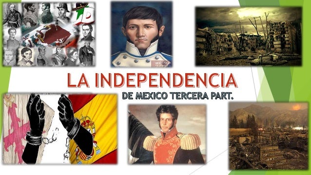 tercera parte de la independencia de mexico