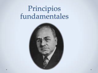 Principios
fundamentales
 