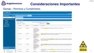 [OFFICIAL]
Anglo American
George – Permisos y Cumplimiento.
19
/ Section Title / Security Classification
Consideraciones Importantes
 