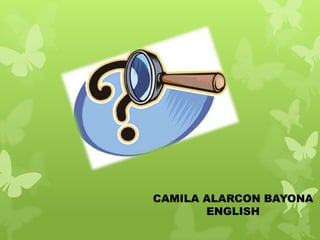 CAMILA ALARCON BAYONA
ENGLISH
 