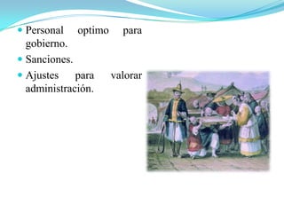  Personal optimo para
gobierno.
 Sanciones.
 Ajustes para valorar
administración.
 