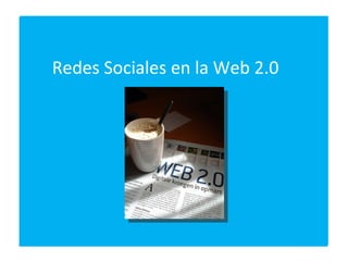 Redes Sociales en la Web 2.0   