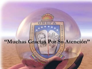 “Muchas Gracias Por Su Atención”
 