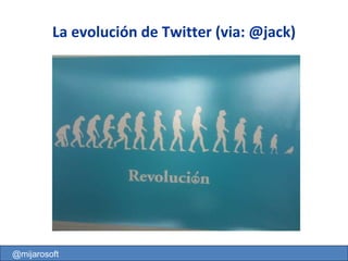 @mijarosoft La evolución de Twitter (via: @jack) 