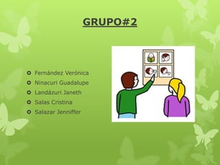 GRUPO#2

 Fernández Verónica
 Ninacuri Guadalupe
 Landázuri Janeth
 Salas Cristina
 Salazar Jenniffer

 