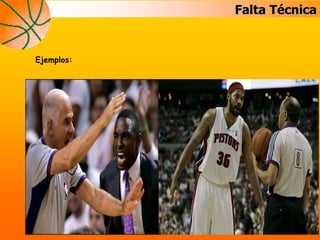 Falta Técnica
Ejemplos:
 