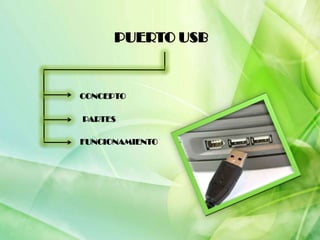 CONCEPTO
PARTES
FUNCIONAMIENTO