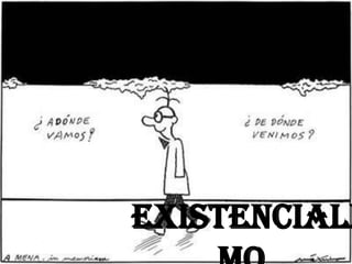 Existenciali
 