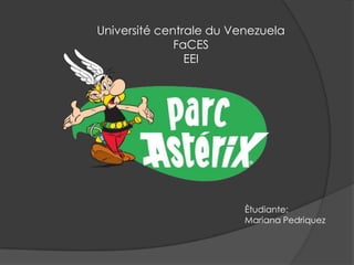 Université centrale du Venezuela
              FaCES
                EEI




                         Ètudiante:
                         Mariana Pedriquez
 