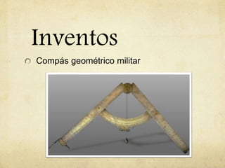 Inventos
Compás geométrico militar
 