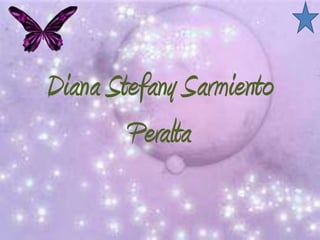 Diana Stefany Sarmiento
Peralta
 