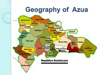 Geography of Azua
 