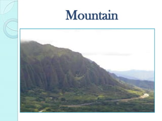 Mountain
 
