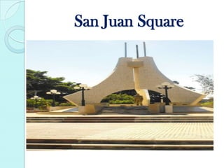 San Juan Square
 