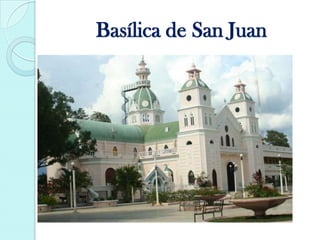 Baslica de San Juan
 