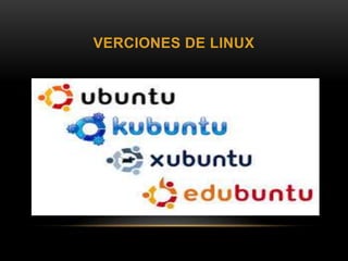 VERCIONES DE LINUX
 