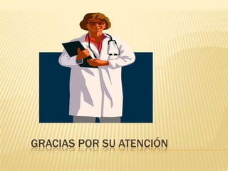 GRACIAS POR SU ATENCIÓN
 