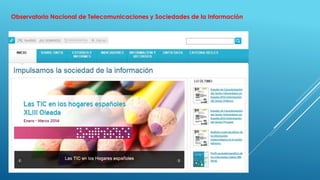 Observatorio Nacional de Telecomunicaciones y Sociedades de la Información
 