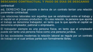 DESCANSO CONTRACTUAL Y PAGO DE DÍAS DE DESCANSO
 