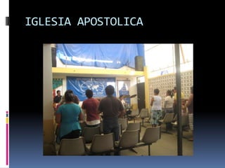 IGLESIA APOSTOLICA
 
